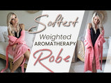 Weighted Aromatherapy Luxury Bathrobes